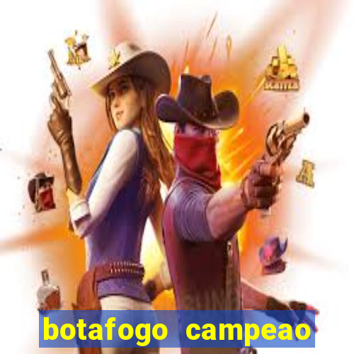 botafogo campeao brasileiro roubado